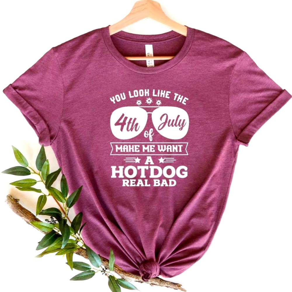 You Make Me Want a Hot Dog Real Bad Tee